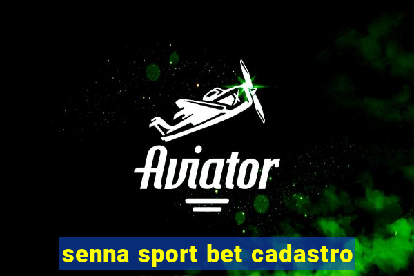 senna sport bet cadastro